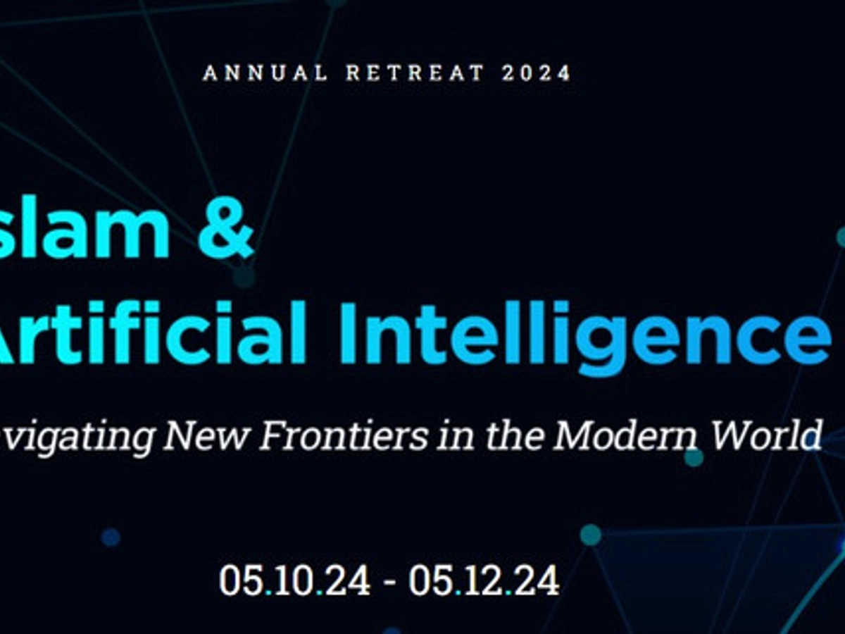 Annual Retreat : Islam and Artificial Intelligence