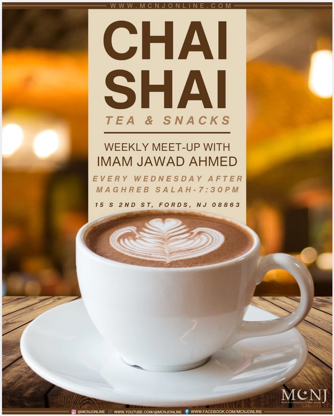 Chai Shai Tea & Snacks: Weekly Meet-up with Imam Jawad Ahmed