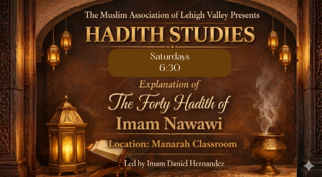 Hadith Studies: Explanation of The Forty Hadith of Imam Nawawi