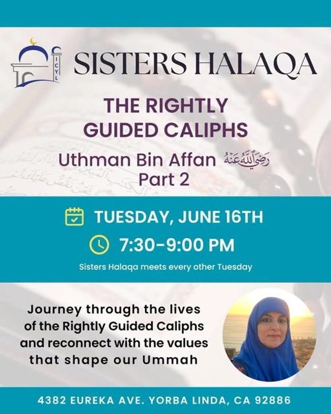 Sisters Halaqa: The Rightly Guided Caliphs - Uthman Bin Affan Part 2