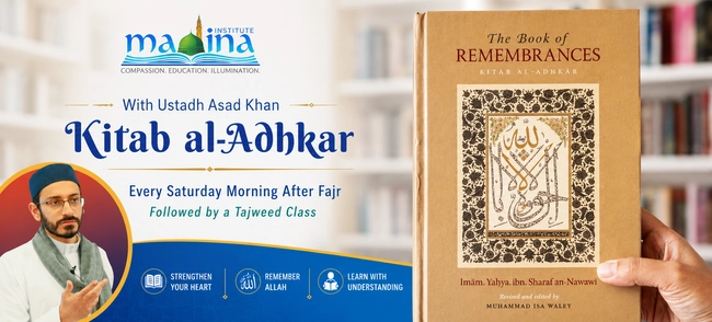 Kitab al-Adhkar with Ustadh Asad Khan