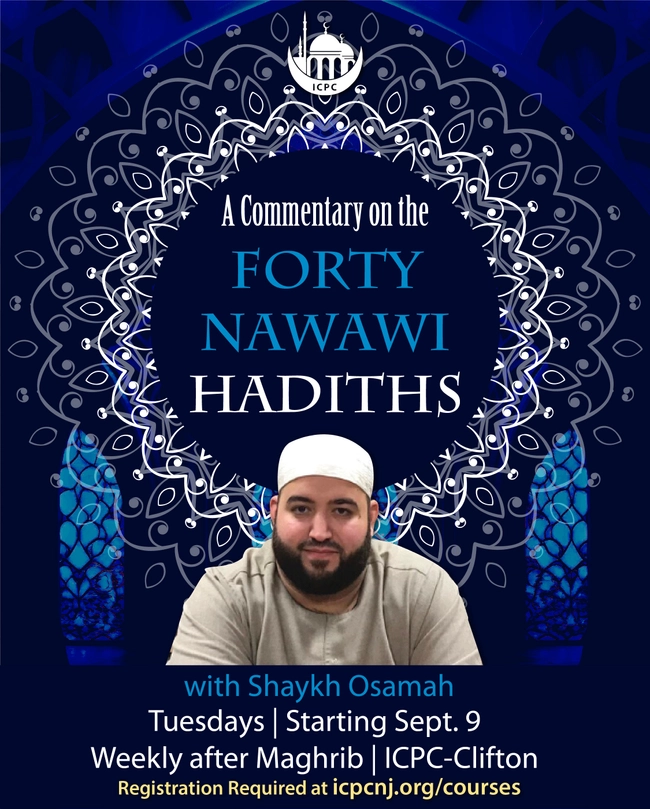 Exploring the Forty Nawawi Hadiths with Shaykh Osamah