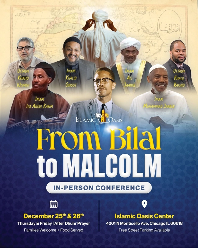 The Islamic Oasis Winter Conference: From Bilal to Malcolm