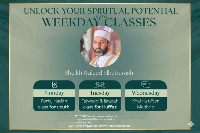 Weekday Classes with Sheikh Waleed Elbatrawish