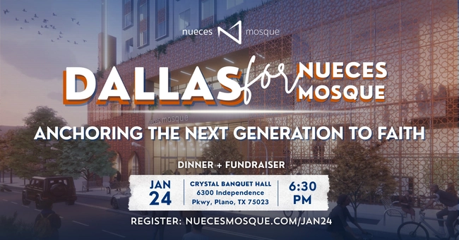 Dallas for Nueces Mosque: Anchoring the Next Generation to Faith