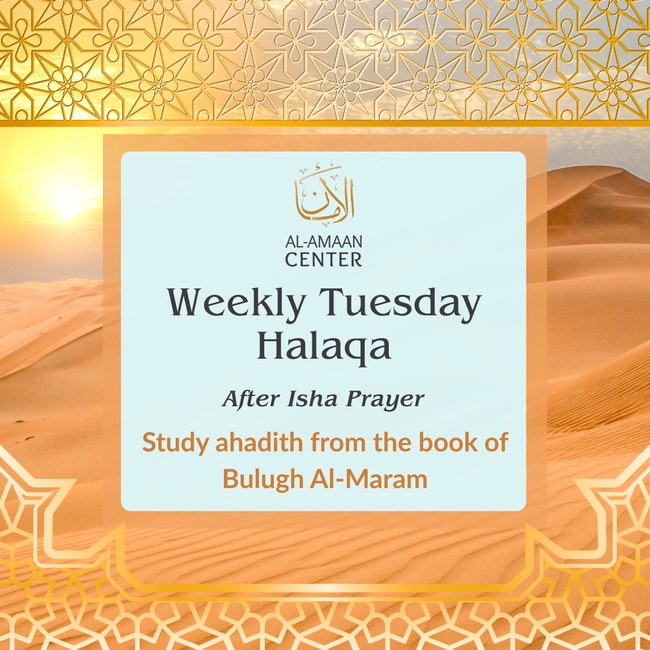 Weekly Tuesday Halaqa