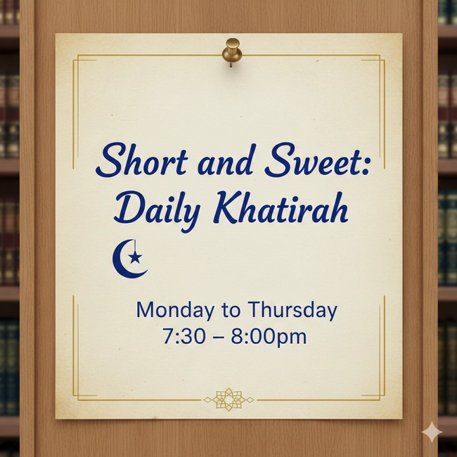 Short and Sweet: Daily Khatirah