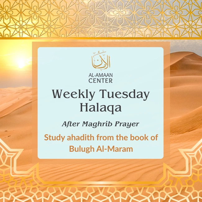 Weekly Tuesday Halaqa