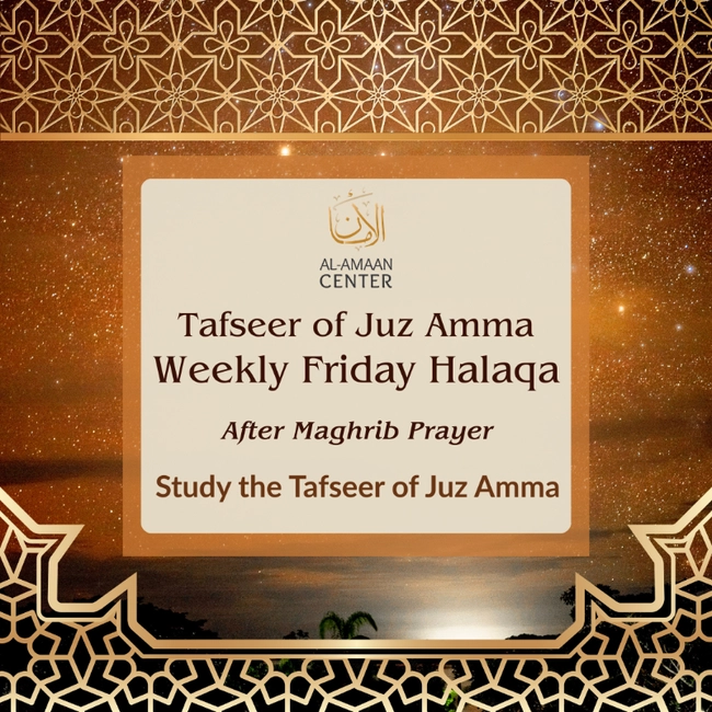 Tafseer of Juz Amma - Weekly Friday Halaqa
