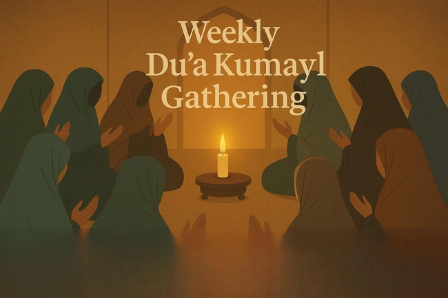 Weekly Dua Kumayl Gathering