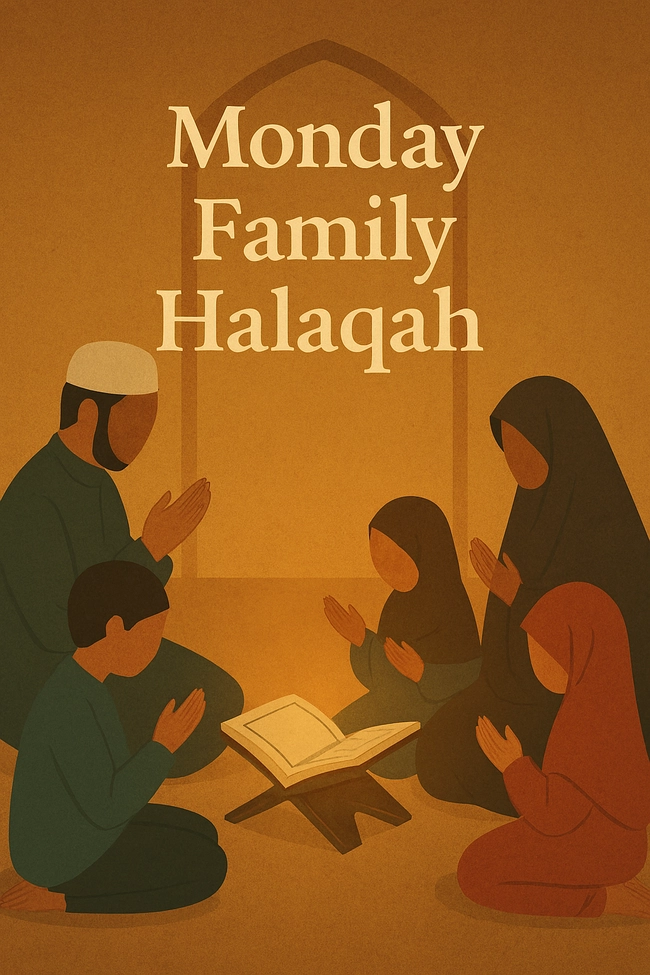 Monday Family Halaqah