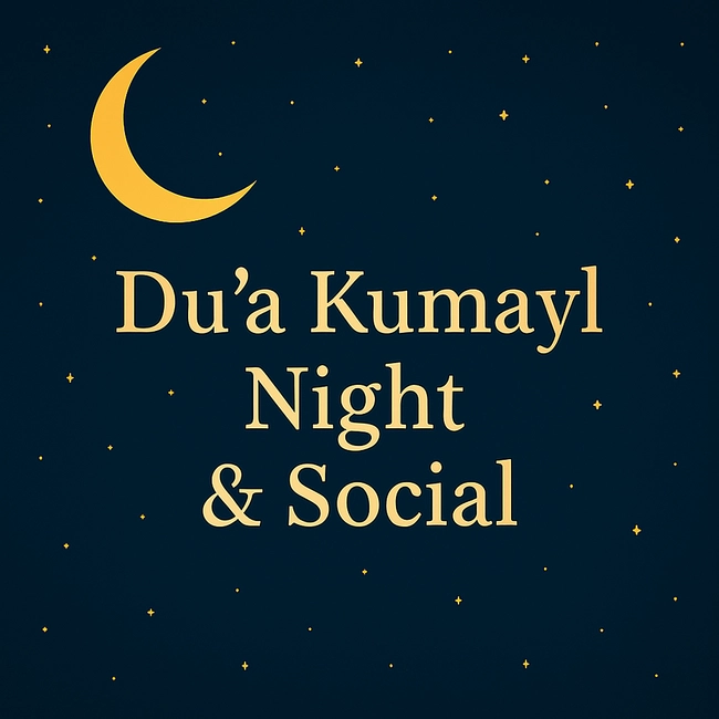 Dua Kumayl Night & Social