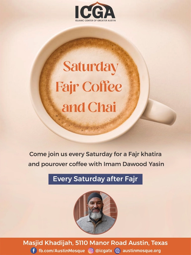 Saturday Fajr Coffee and Chai